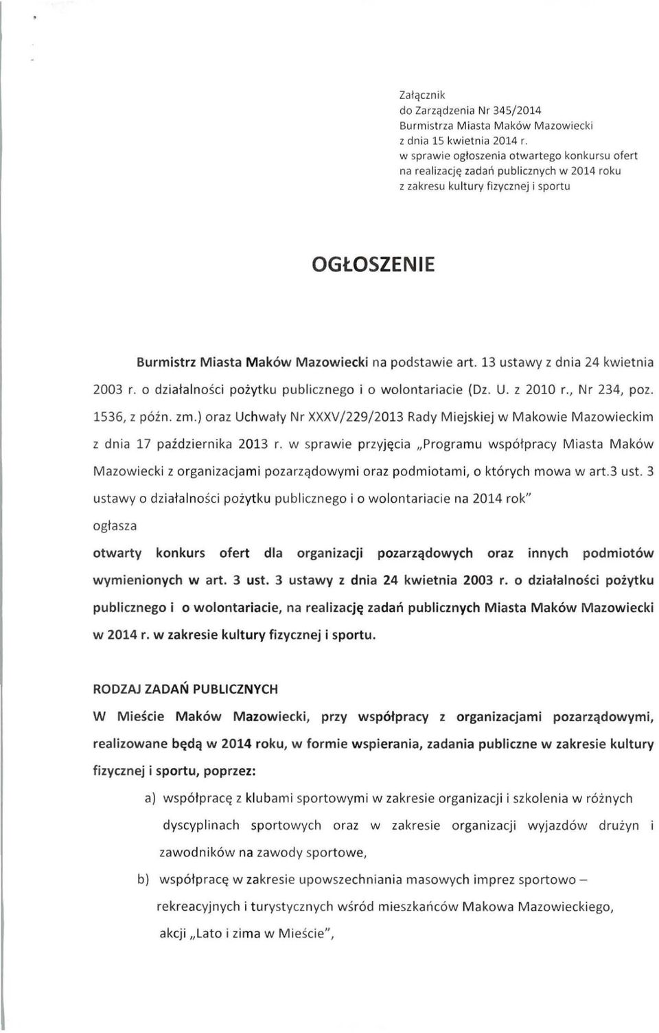 art. 13 ustawy z dnia 24 kwietnia 2003 r. o dz iałaln o ś ci pożytku publicznego i o wolontariacie (Dz. U. z 2010 r., Nr 234, poz. 153 6, z późn o zm.
