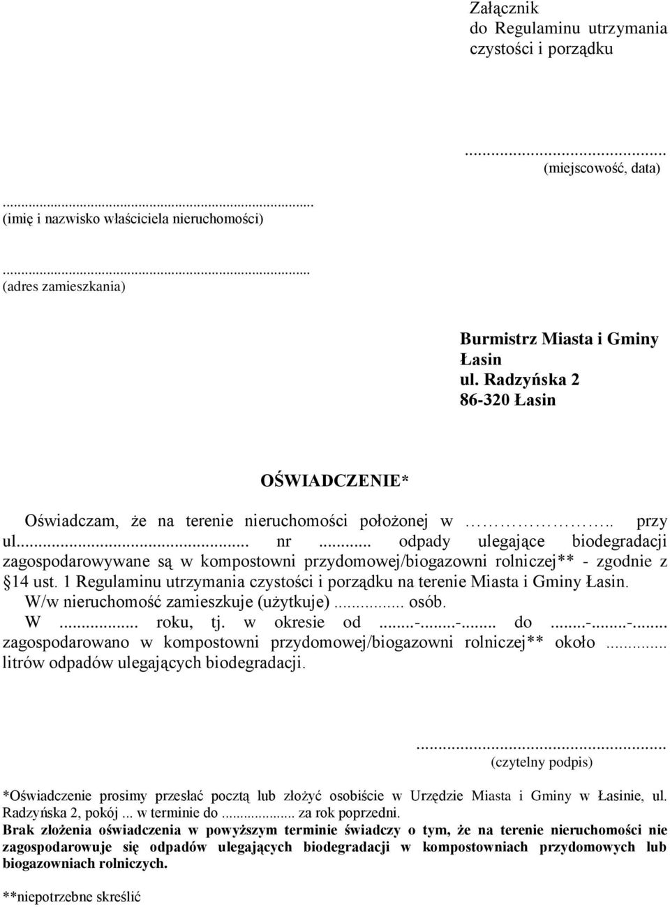 .. odpady ulegające biodegradacji zagospodarowywane są w kompostowni przydomowej/biogazowni rolniczej** - zgodnie z 14 ust.