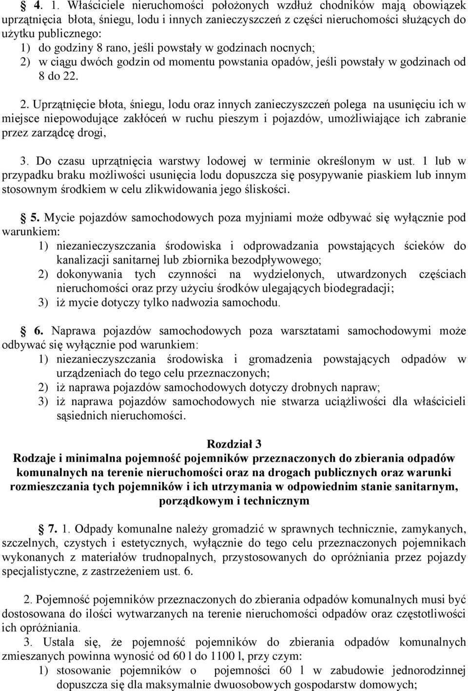 w ciągu dwóch godzin od momentu powstania opadów, jeśli powstały w godzinach od 8 do 22