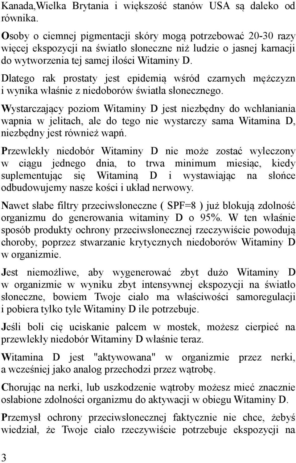 Dlatego rak prostaty jest epidemią wśród czarnych mężczyzn i wynika właśnie z niedoborów światła słonecznego.