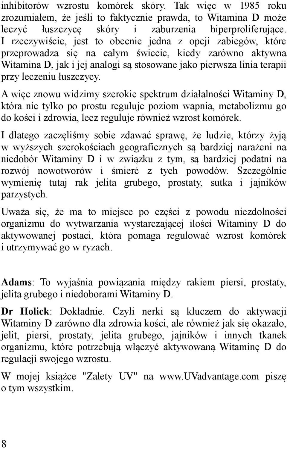 leczeniu łuszczycy.