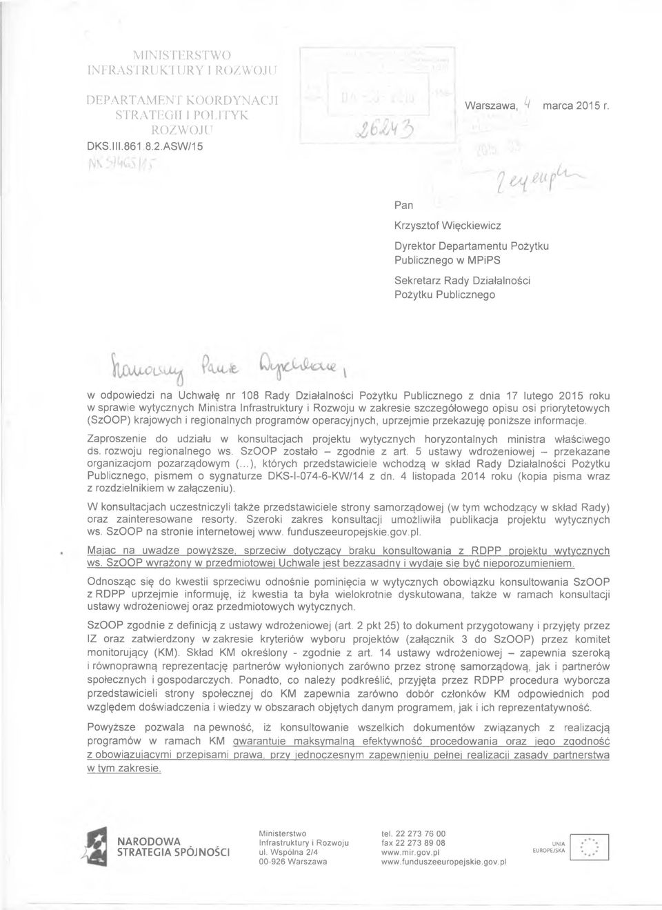 17 lutego 2015 roku w sprawie wytycznych Ministra Infrastruktury i Rozwoju w zakresie szczegółowego opisu osi priorytetowych (SzOOP) krajowych i regionalnych programów operacyjnych, uprzejmie