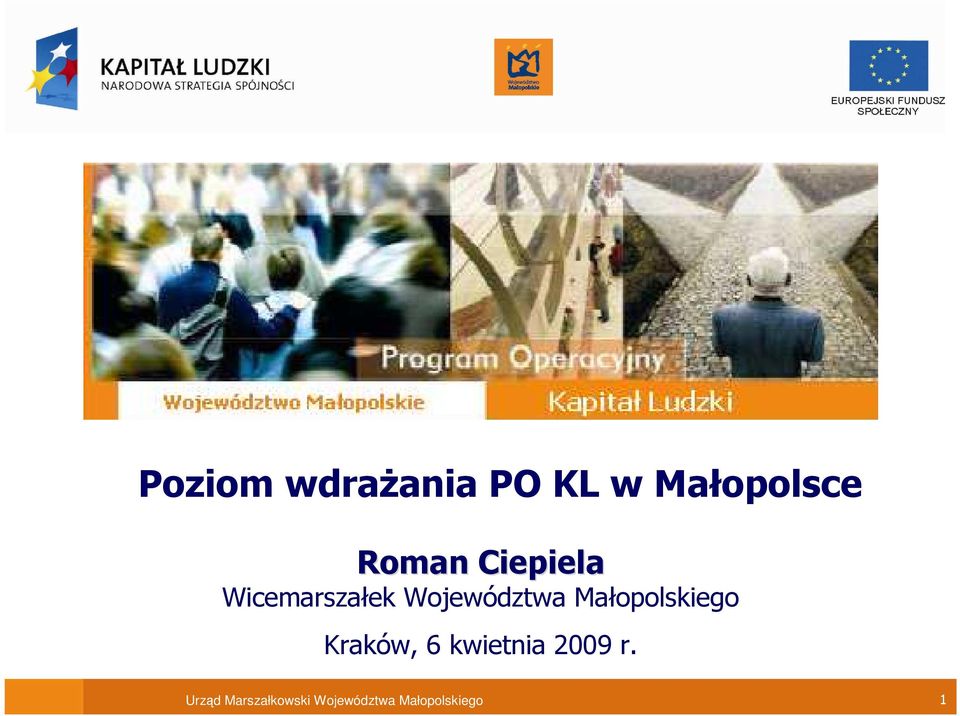 Małopolskiego Kraków, 6 kwietnia 2009 r.