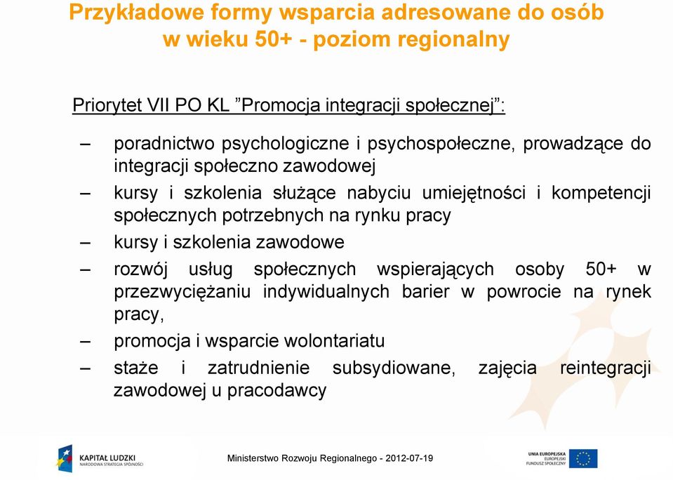 potrzebnych na rynku pracy kursy i szkolenia zawodowe rozwój usług społecznych wspierających osoby 50+ w przezwyciężaniu indywidualnych barier w powrocie