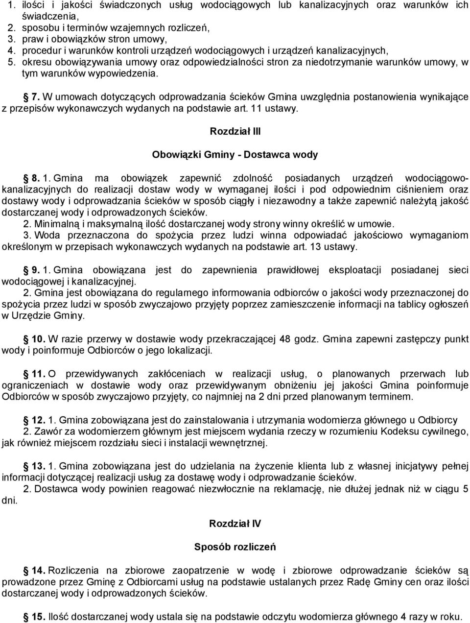 okresu obowiązywania umowy oraz odpowiedzialności stron za niedotrzymanie warunków umowy, w tym warunków wypowiedzenia. 7.