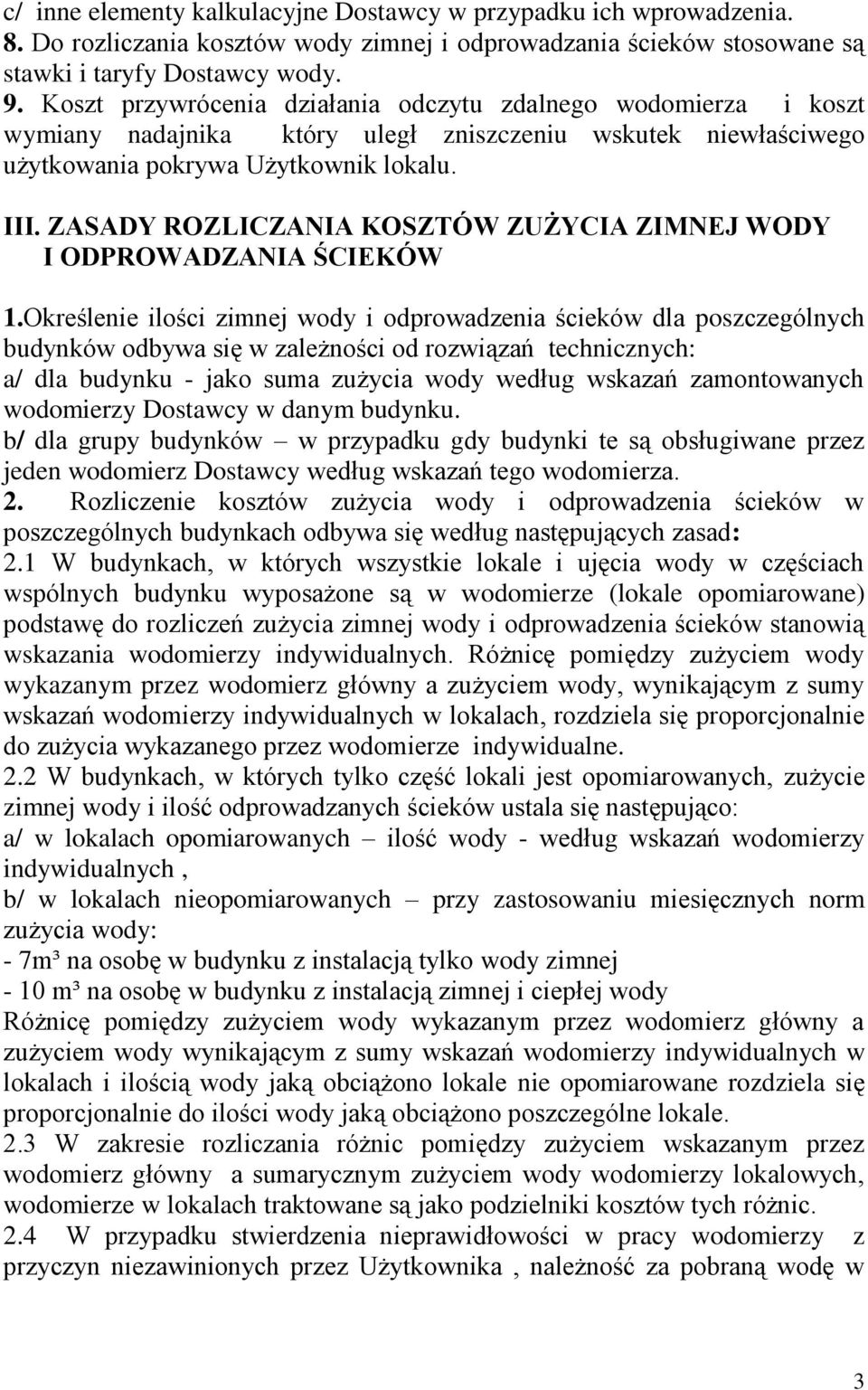 ZASADY ROZLICZANIA KOSZTÓW ZUŻYCIA ZIMNEJ WODY I ODPROWADZANIA ŚCIEKÓW 1.