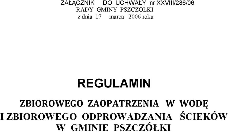 REGULAMIN ZBIOROWEGO ZAOPATRZENIA W WODĘ I