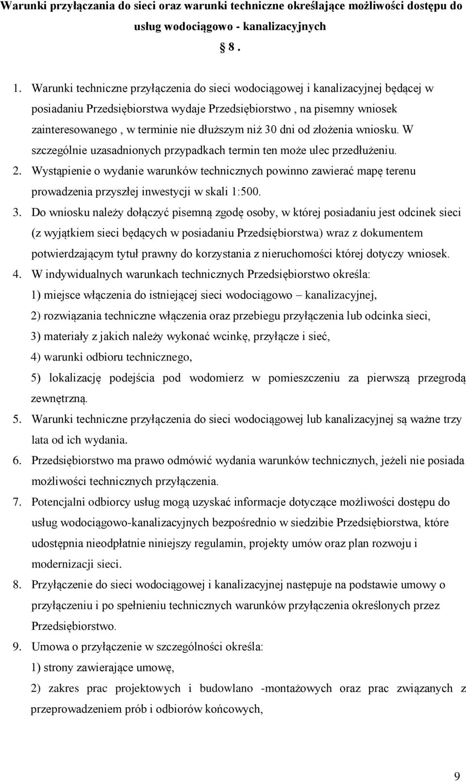 30 dni od złożenia wniosku. W szczególnie uzasadnionych przypadkach termin ten może ulec przedłużeniu. 2.