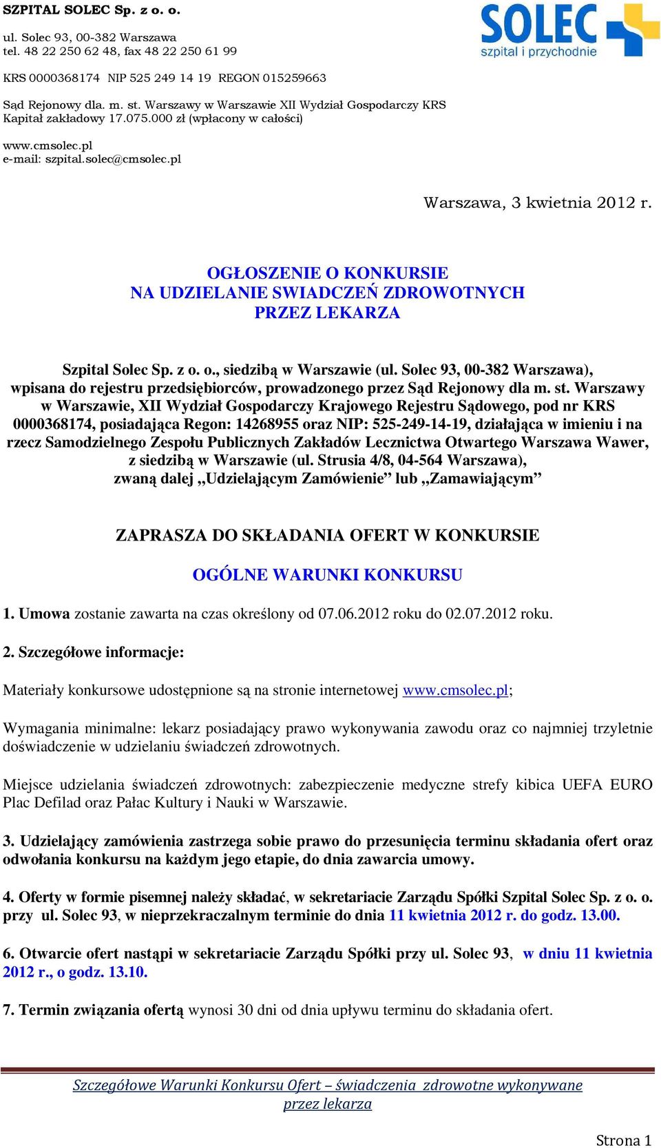 OGŁOSZENIE O KONKURSIE NA UDZIELANIE SWIADCZEŃ ZDROWOTNYCH PRZEZ LEKARZA Szpital Solec Sp. z o. o., siedzibą w Warszawie (ul.