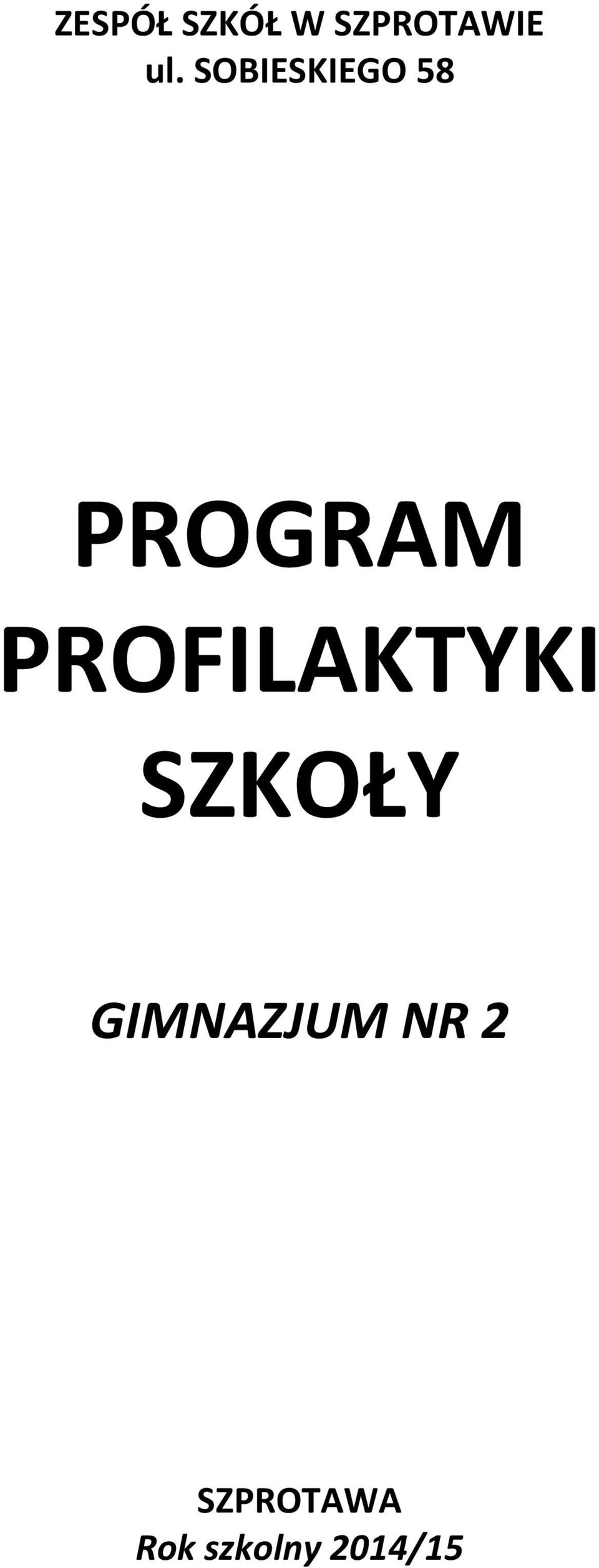 PROFILAKTYKI SZKOŁY GIMNAZJUM