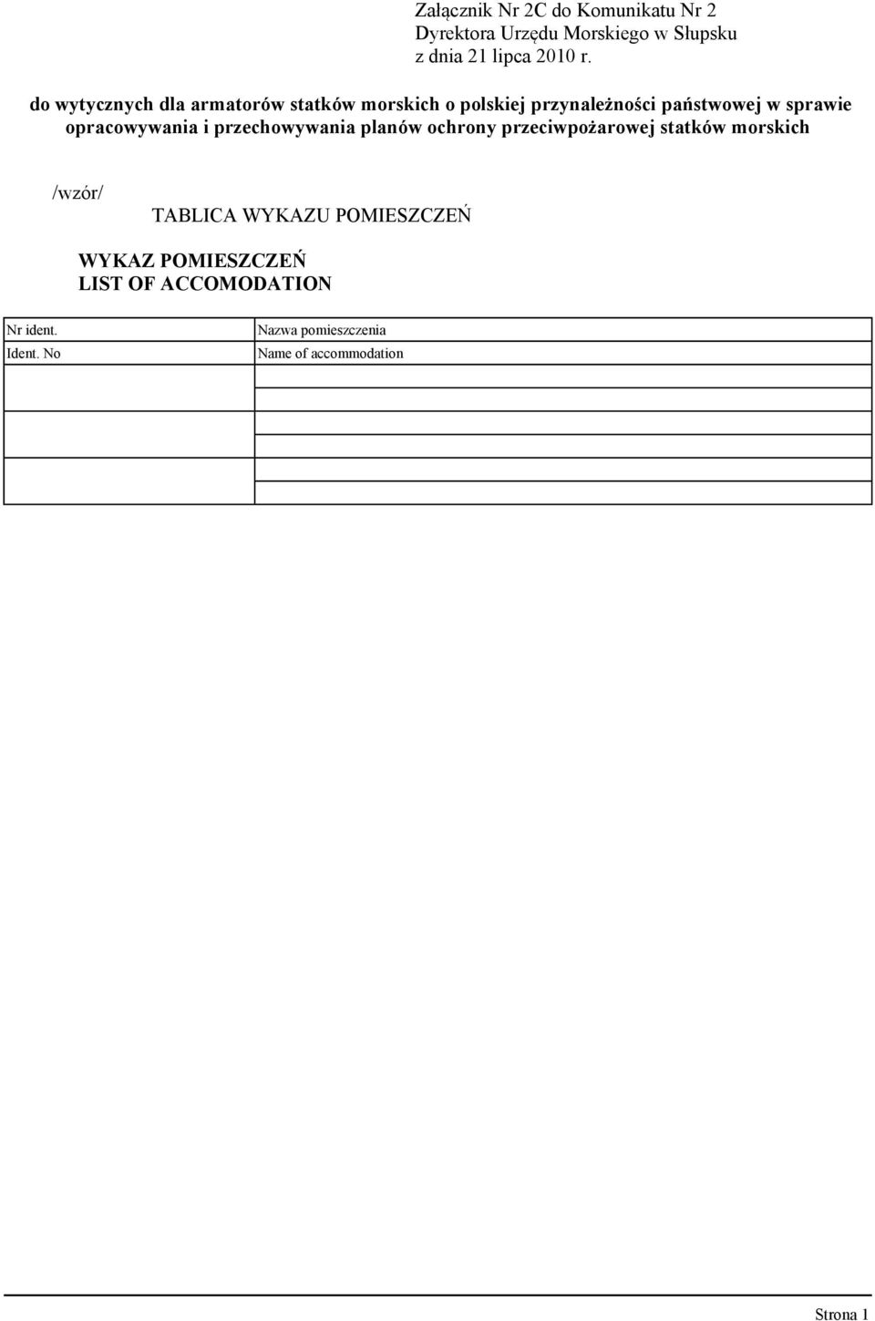 ochrony przeciwpożarowej statków morskich /wzór/ TABLICA WYKAZU POMIESZCZEŃ WYKAZ