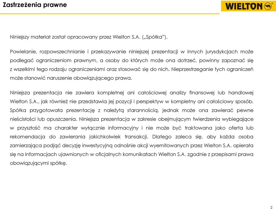 tego rodzaju ograniczeniami oraz stosować się do nich. Nieprzestrzeganie tych ograniczeń może stanowić naruszenie obowiązującego prawa.