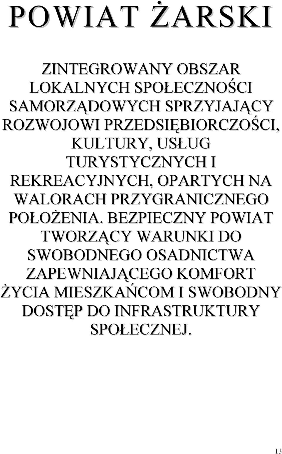 WALORACH PRZYGRANICZNEGO POŁOŻENIA.