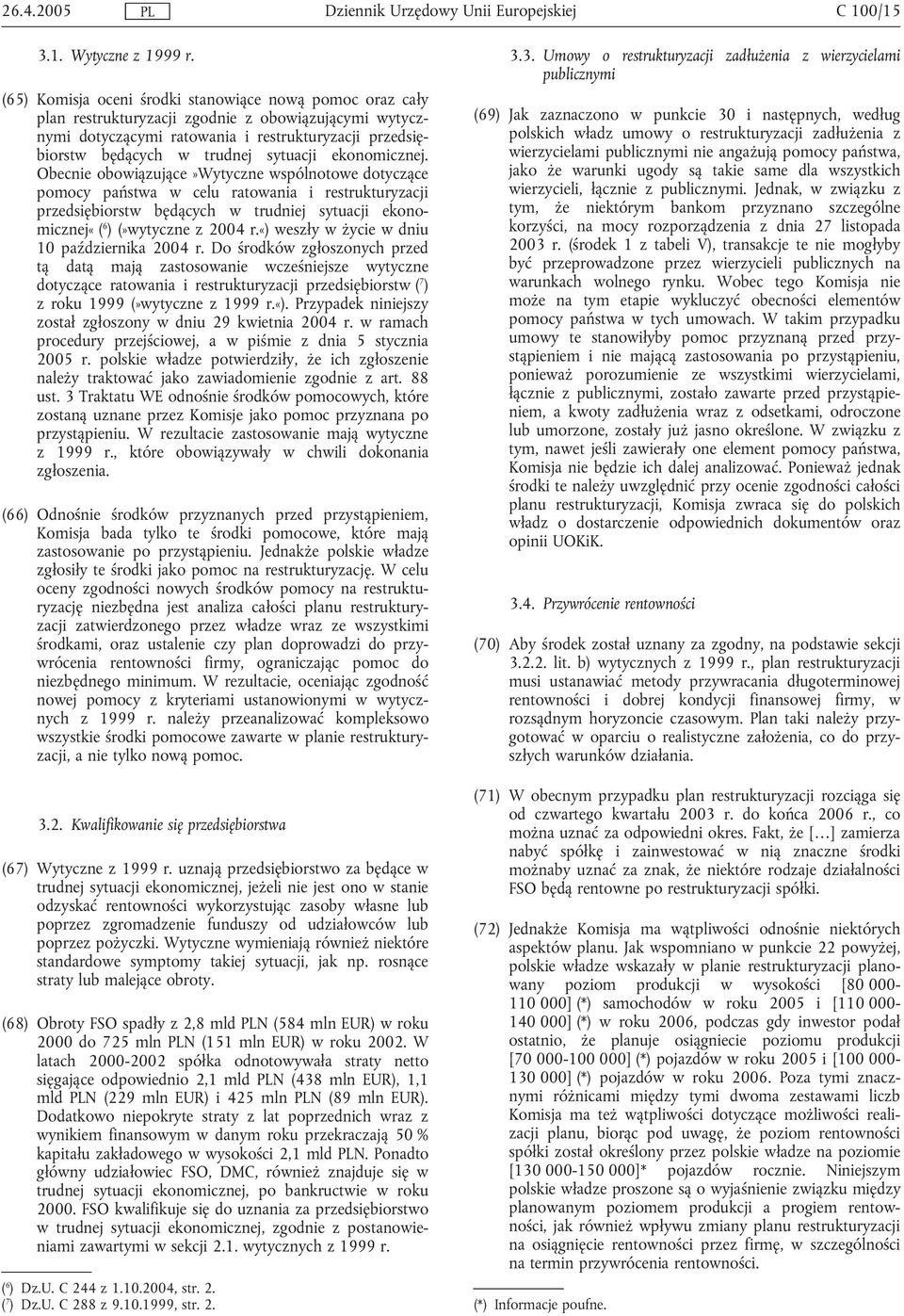 sytuacji ekonomicznej.