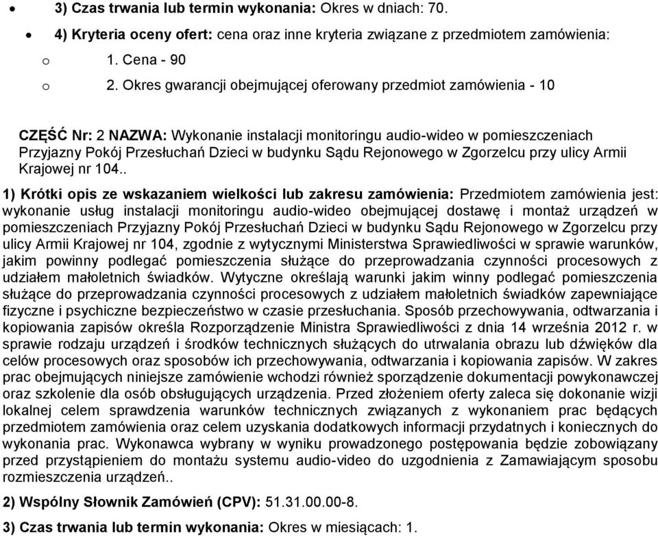 Rejonowego w Zgorzelcu przy ulicy Armii Krajowej nr 104.