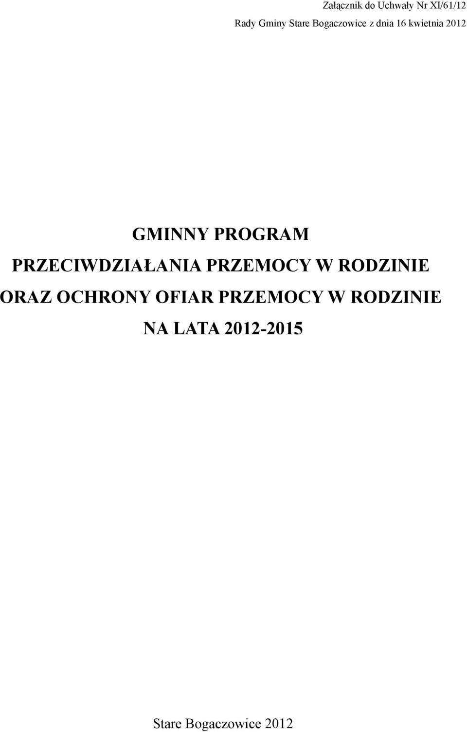 PRZECIWDZIAŁANIA PRZEMOCY W RODZINIE ORAZ OCHRONY