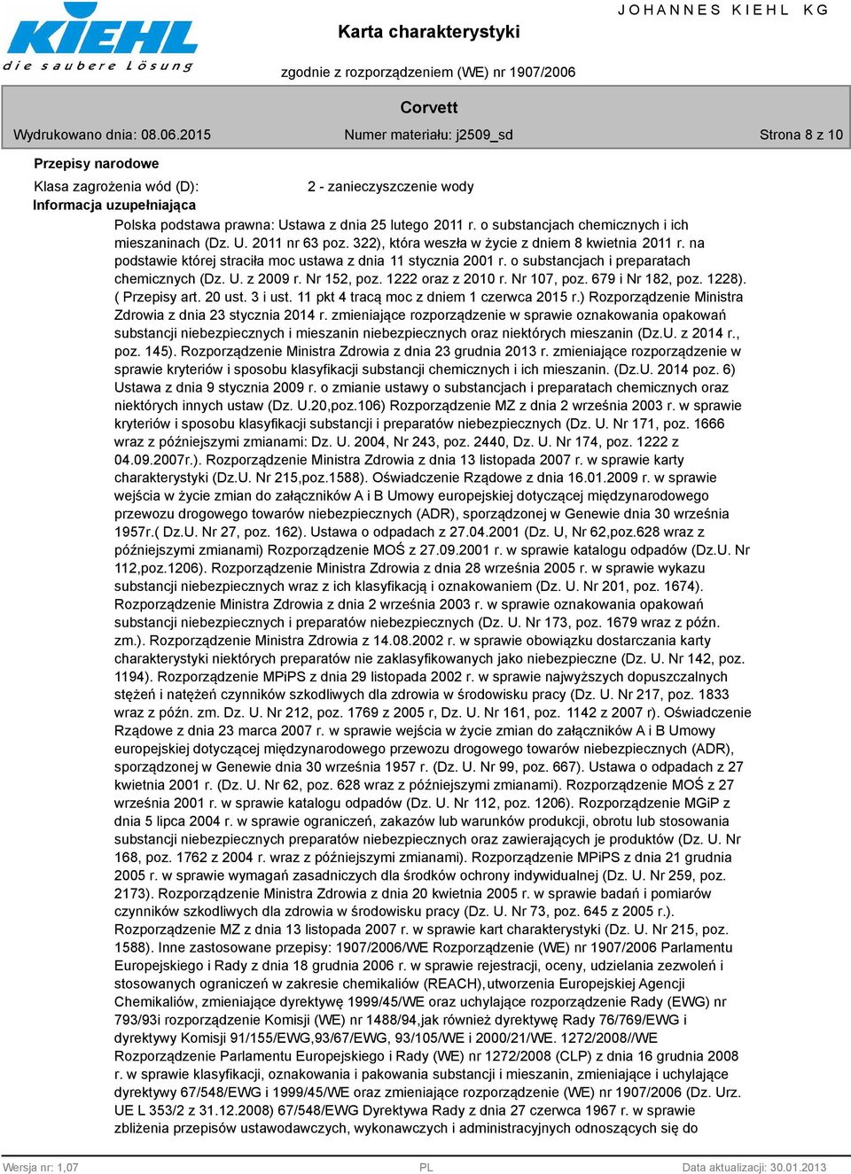 o substancjach i preparatach chemicznych (Dz. U. z 2009 r. Nr 152, poz. 1222 oraz z 2010 r. Nr 107, poz. 679 i Nr 182, poz. 1228). ( Przepisy art. 20 ust. 3 i ust.