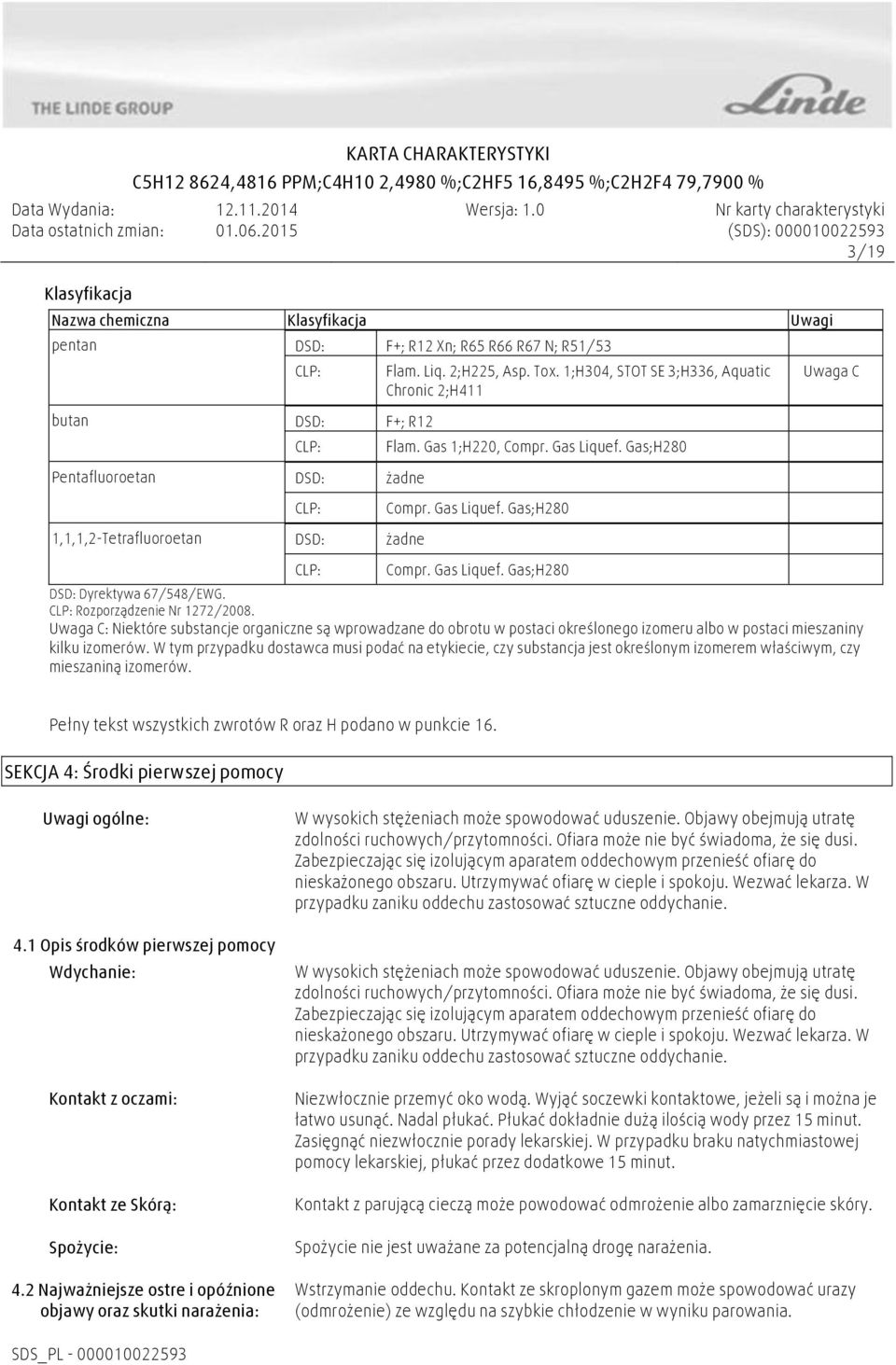 CLP: Rozporządzenie Nr 1272/2008. Uwaga C: Niektóre substancje organiczne są wprowadzane do obrotu w postaci określonego izomeru albo w postaci mieszaniny kilku izomerów.