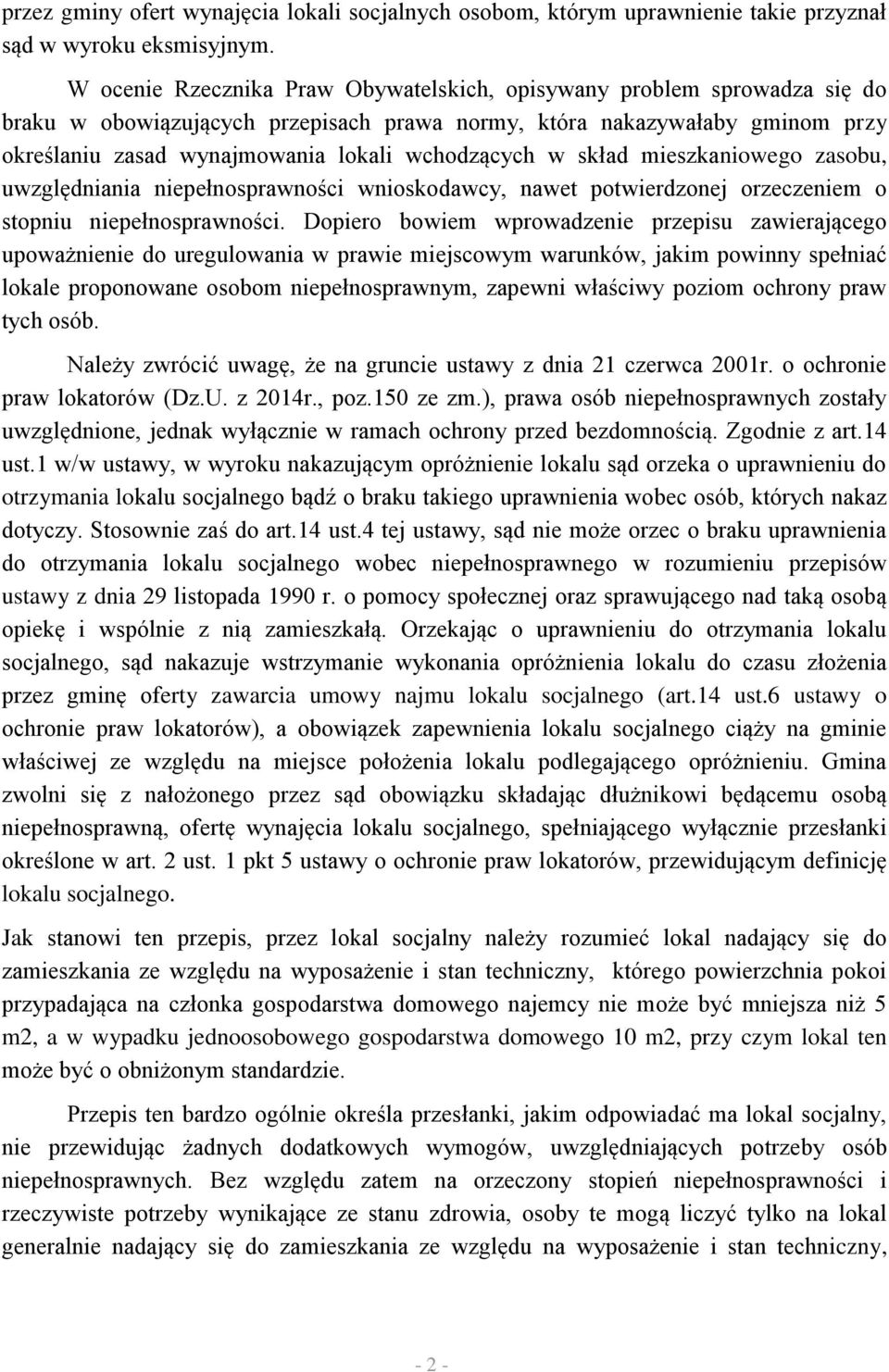 wchodzących w skład mieszkaniowego zasobu, uwzględniania niepełnosprawności wnioskodawcy, nawet potwierdzonej orzeczeniem o stopniu niepełnosprawności.