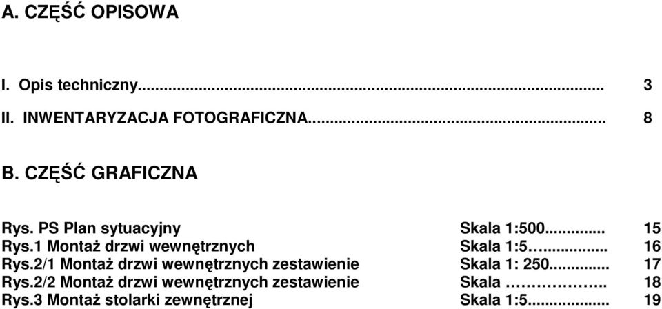 1 Montaż drzwi wewnętrznych Skala 1:5... 16 Rys.