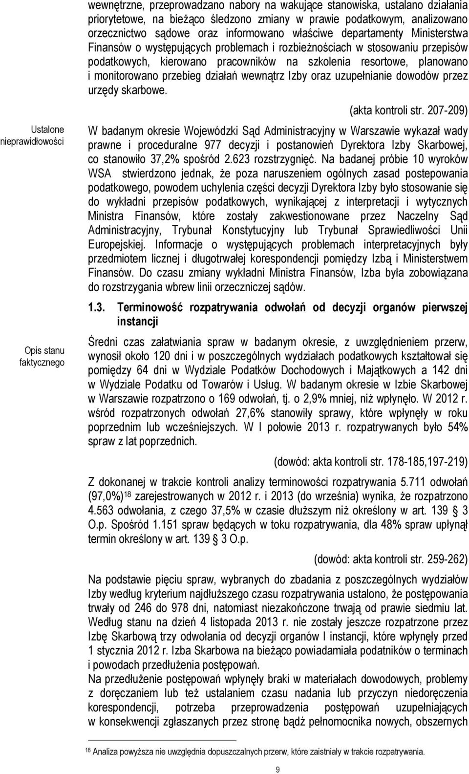 przebieg działań wewnątrz Izby oraz uzupełnianie dowodów przez urzędy skarbowe. (akta kontroli str.