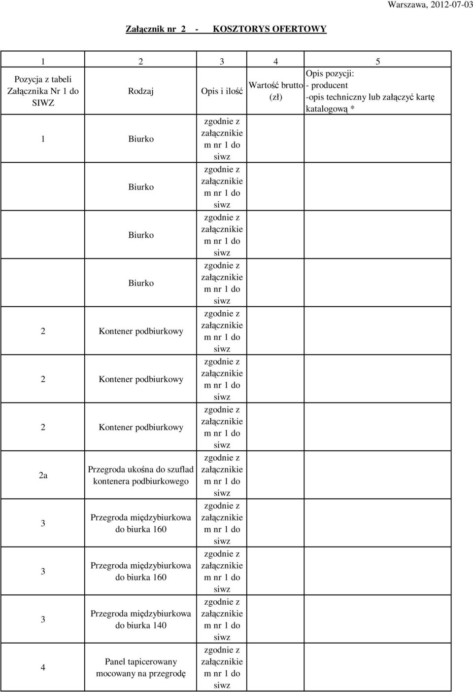 Przegroda międzybiurkowa do biurka 160 Przegroda międzybiurkowa do biurka 160 Przegroda międzybiurkowa do biurka 140 Panel