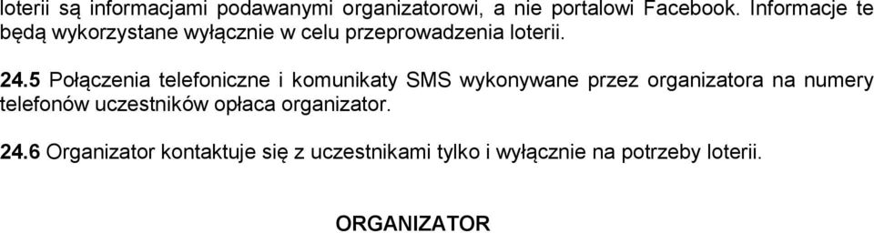 5 Połączenia telefoniczne i komunikaty SMS wykonywane przez organizatora na numery telefonów