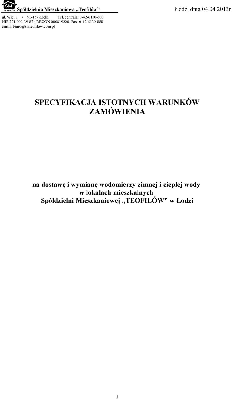 Fax 0-42-6130-888 email: biuro@smteofilow.com.pl Łódź, dnia 04.04.2013r.