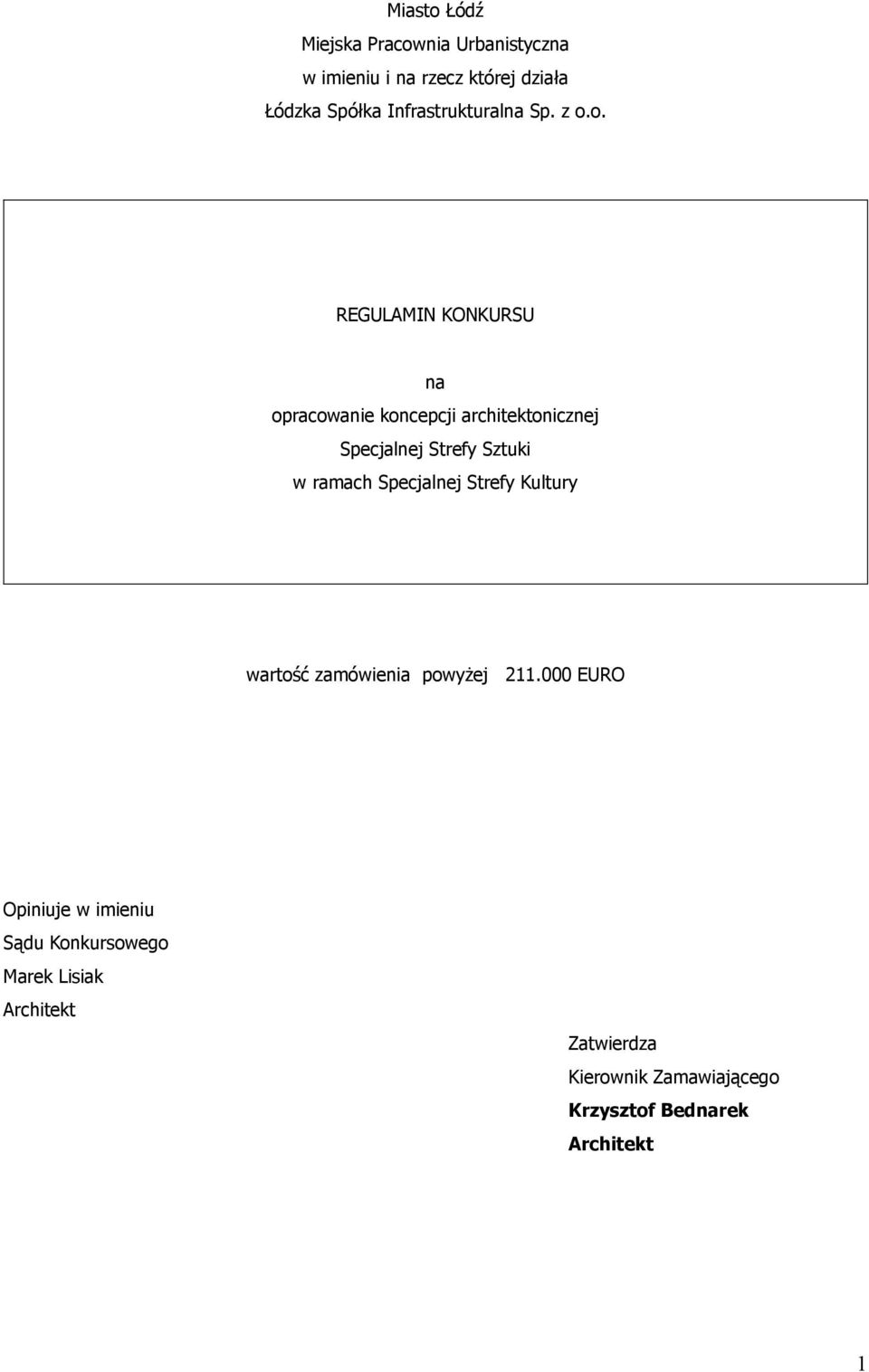 o. REGULAMIN KONKURSU na opracowanie koncepcji architektonicznej Specjalnej Strefy Sztuki w ramach
