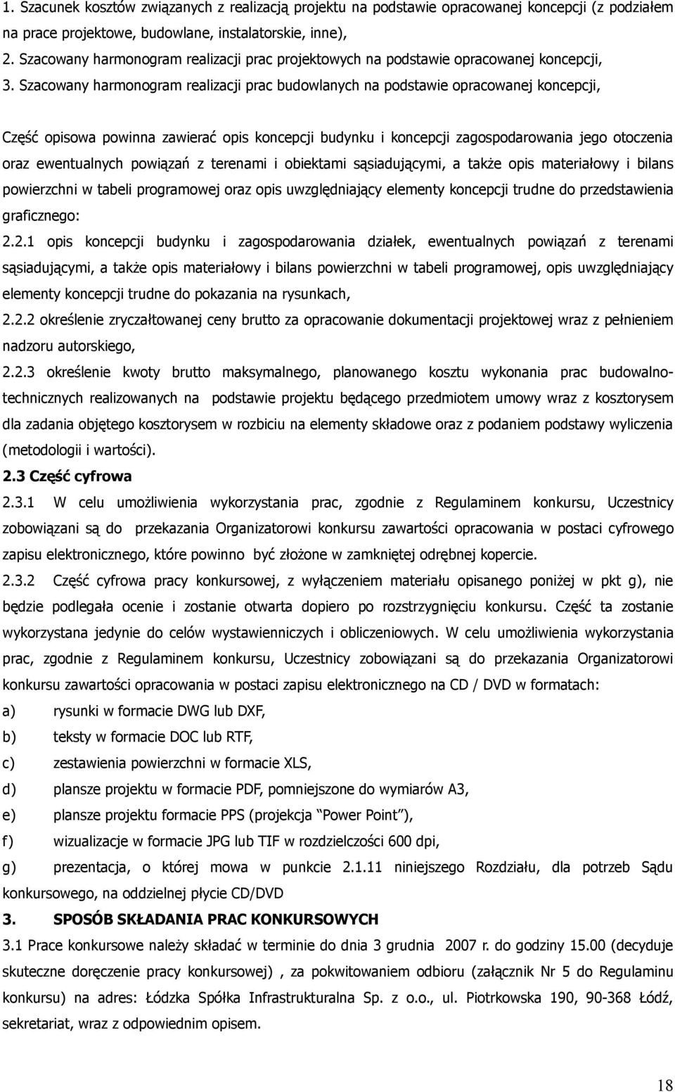 Szacowany harmonogram realizacji prac budowlanych na podstawie opracowanej koncepcji, Część opisowa powinna zawierać opis koncepcji budynku i koncepcji zagospodarowania jego otoczenia oraz