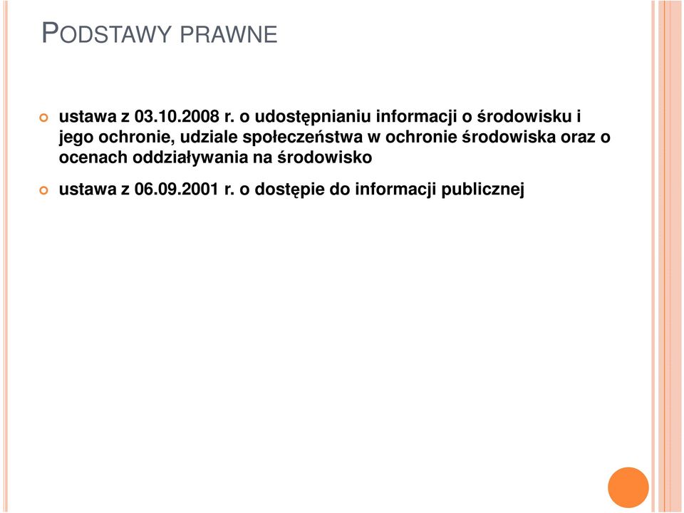 udziale społeczeństwa w ochronie środowiska oraz o ocenach