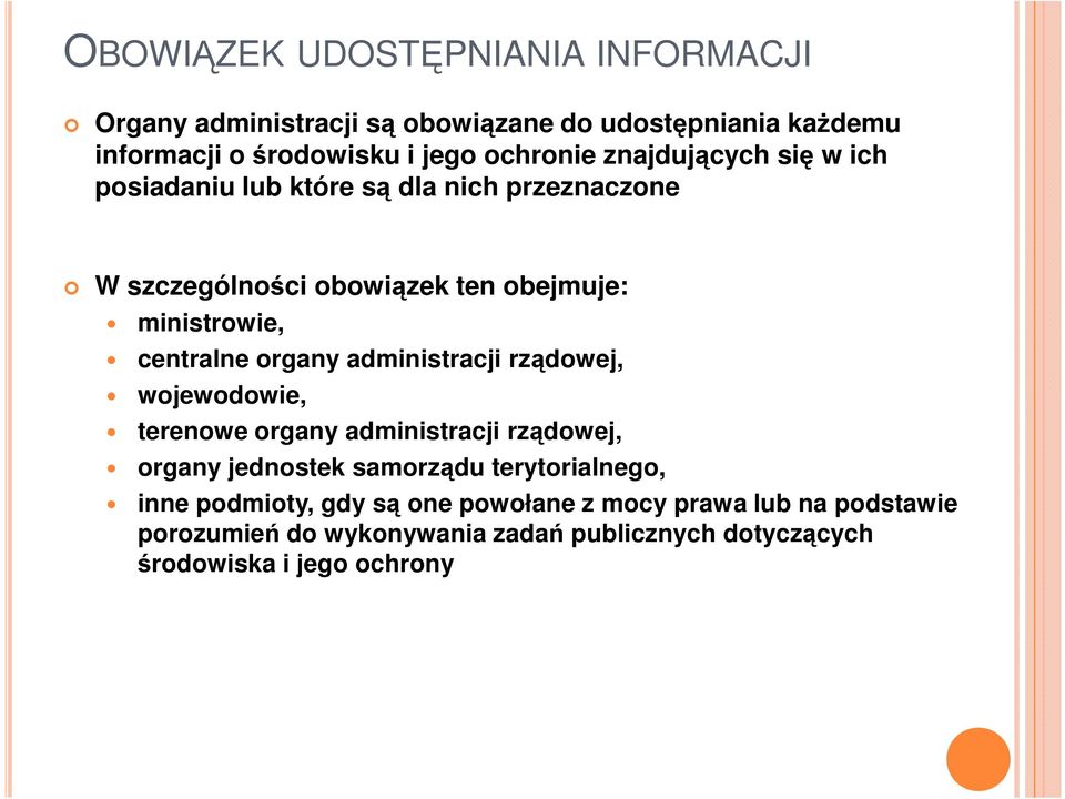 organy administracji rządowej, wojewodowie, terenowe organy administracji rządowej, organy jednostek samorządu terytorialnego, inne