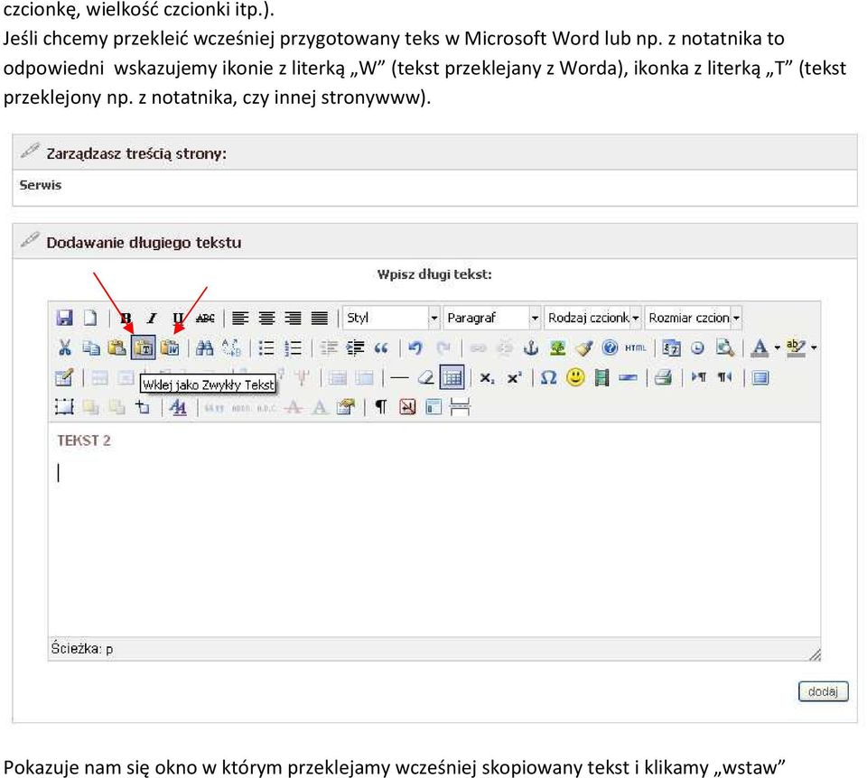 z notatnika to odpowiedni wskazujemy ikonie z literką W (tekst przeklejany z Worda),