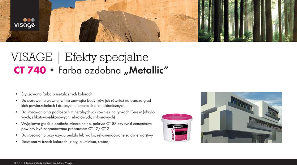 silikatowo-silikonowych, silikatowych, silikonowych) Wyjątkowo gładkie podłoża mineralne np.