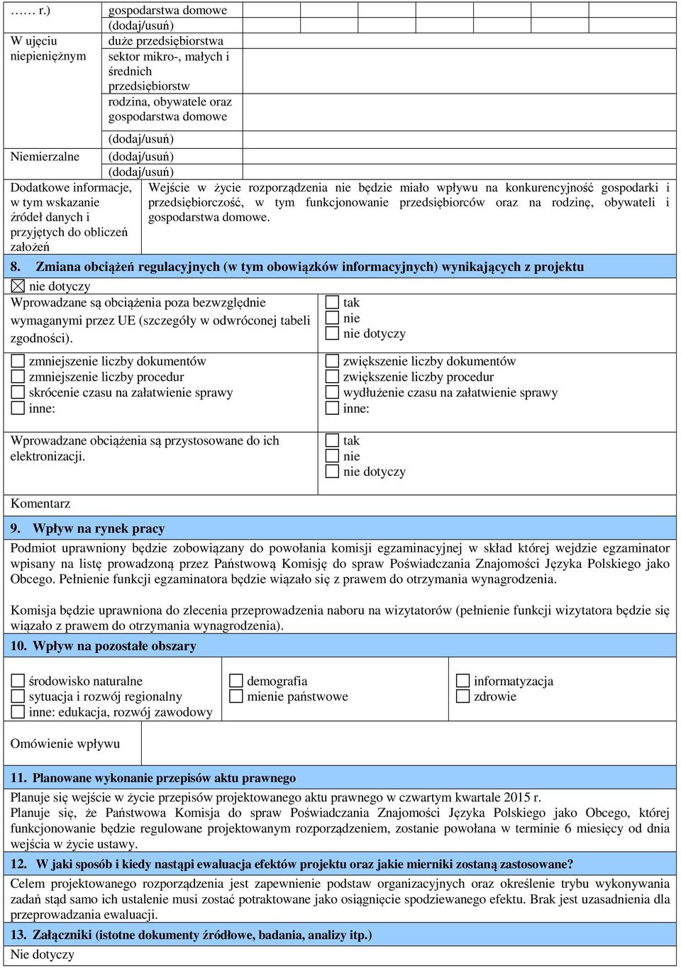 przedsiębiorców oraz na rodzinę, obywateli i gospodarstwa domowe. 8.