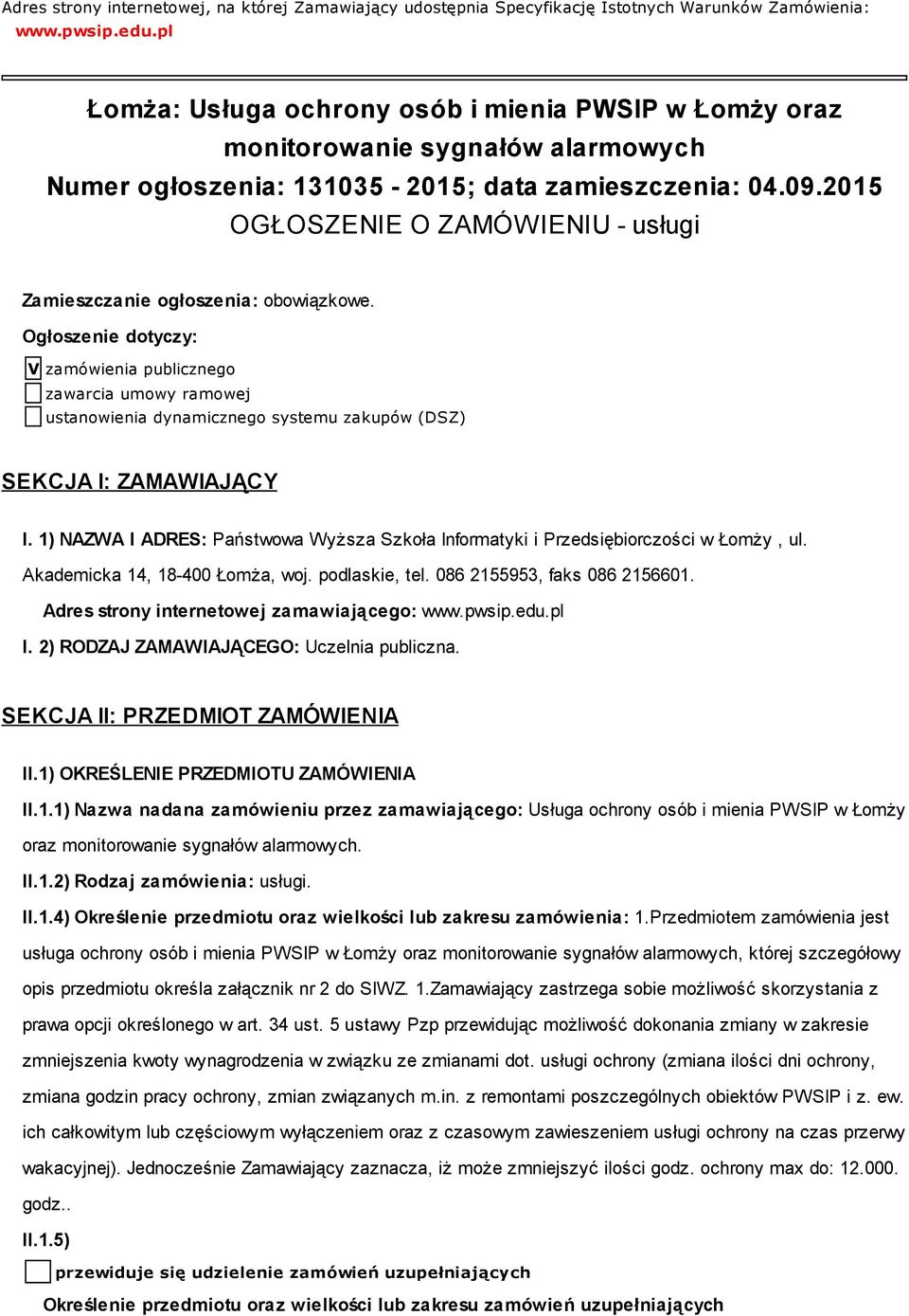 2015 OGŁOSZENIE O ZAMÓWIENIU - usługi Zamieszczanie ogłoszenia: obowiązkowe.