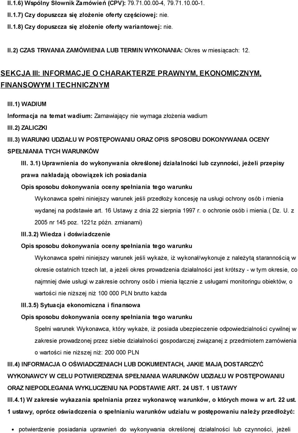 3) WARUNKI UDZIAŁU W POSTĘPOWANIU ORAZ OPIS SPOSOBU DOKONYWANIA OCENY SPEŁNIANIA TYCH WARUNKÓW III. 3.