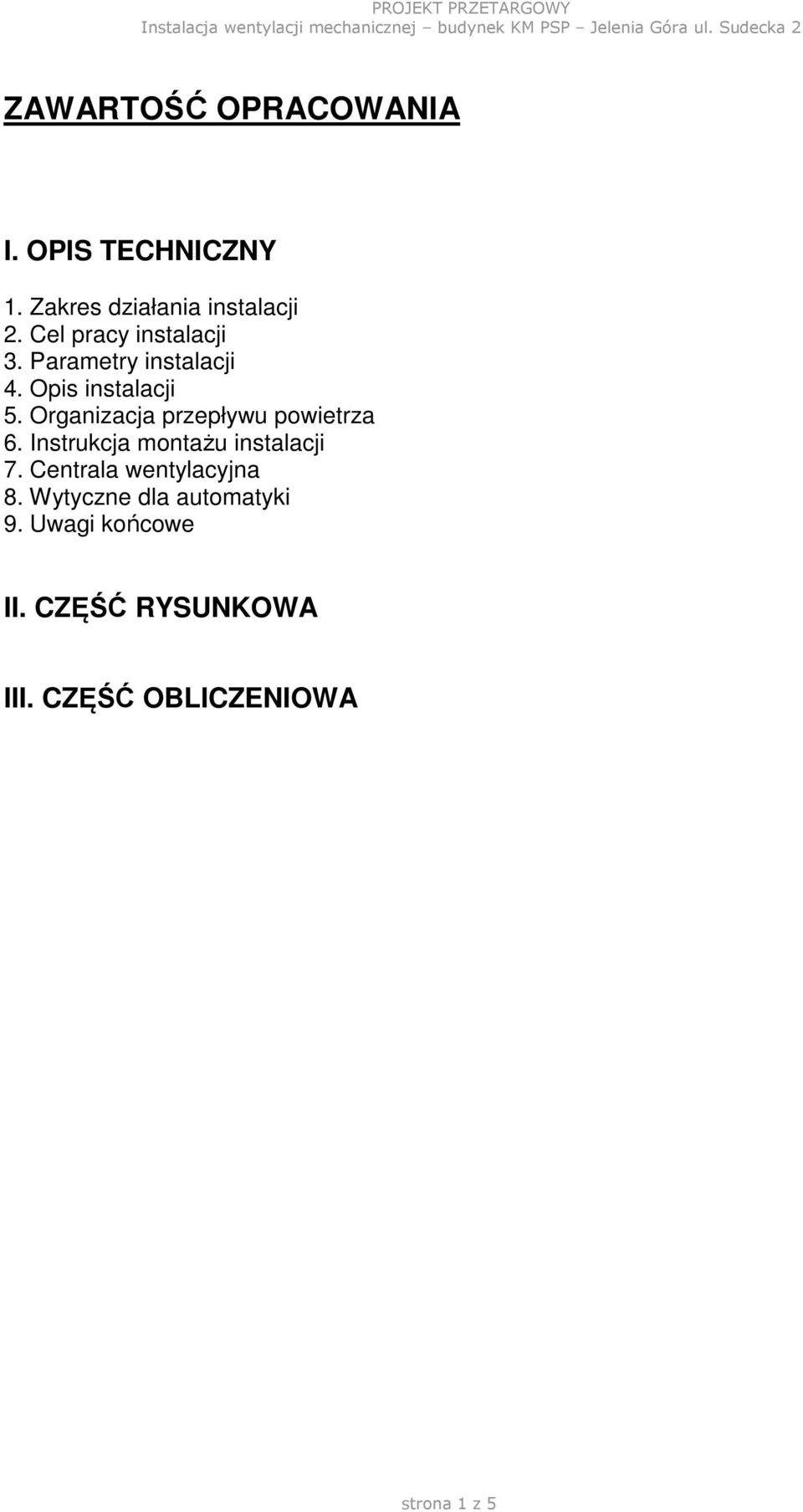 Organizacja przepływu powietrza 6. Instrukcja montażu instalacji 7.