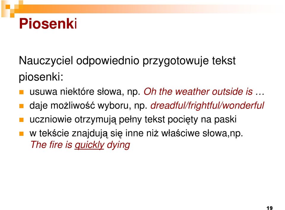 dreadful/frightful/wonderful uczniowie otrzymują pełny tekst pocięty na