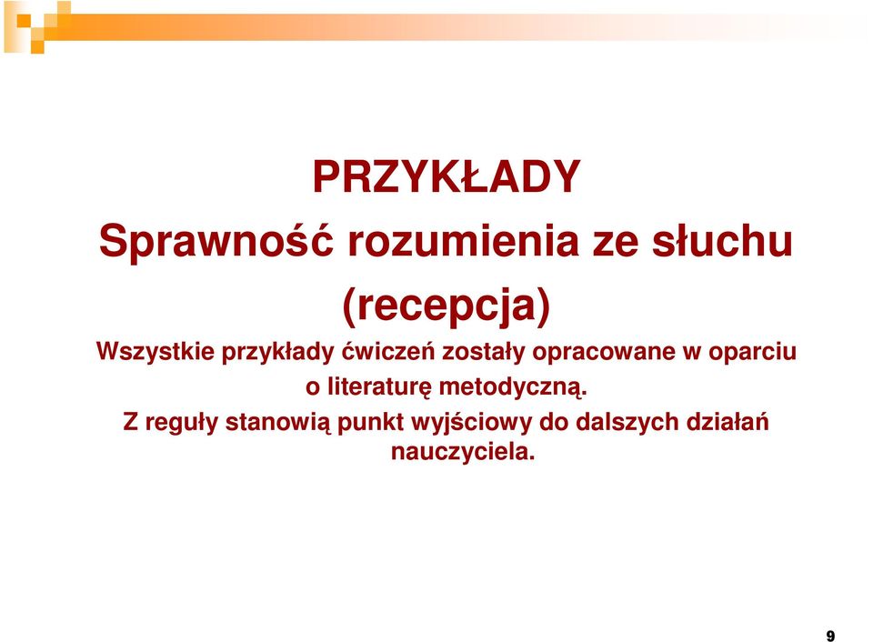 opracowane w oparciu o literaturę metodyczną.