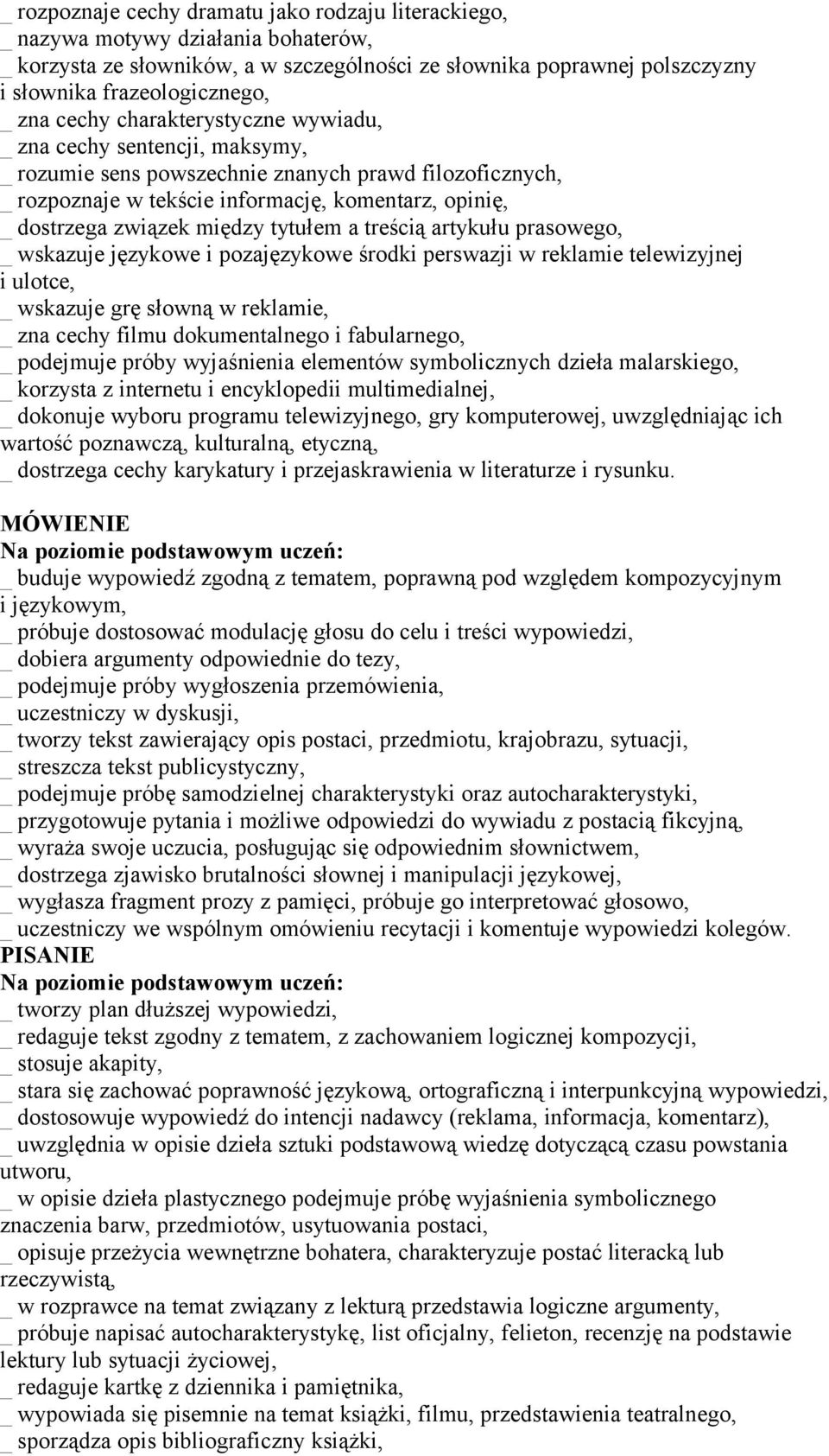 między tytułem a treścią artykułu prasowego, _ wskazuje językowe i pozajęzykowe środki perswazji w reklamie telewizyjnej i ulotce, _ wskazuje grę słowną w reklamie, _ zna cechy filmu dokumentalnego i