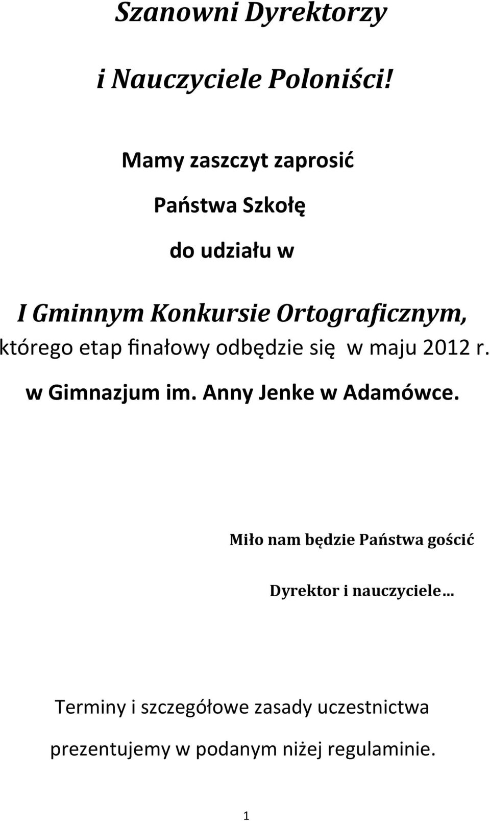 którego etap finałowy odbędzie się w maju 2012 r. w Gimnazjum im. Anny Jenke w Adamówce.