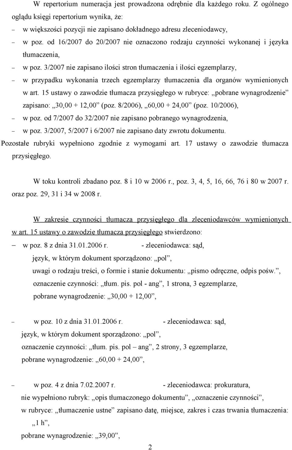 3/2007 nie zapisano ilości stron tłumaczenia i ilości egzemplarzy, w przypadku wykonania trzech egzemplarzy tłumaczenia dla organów wymienionych w art.