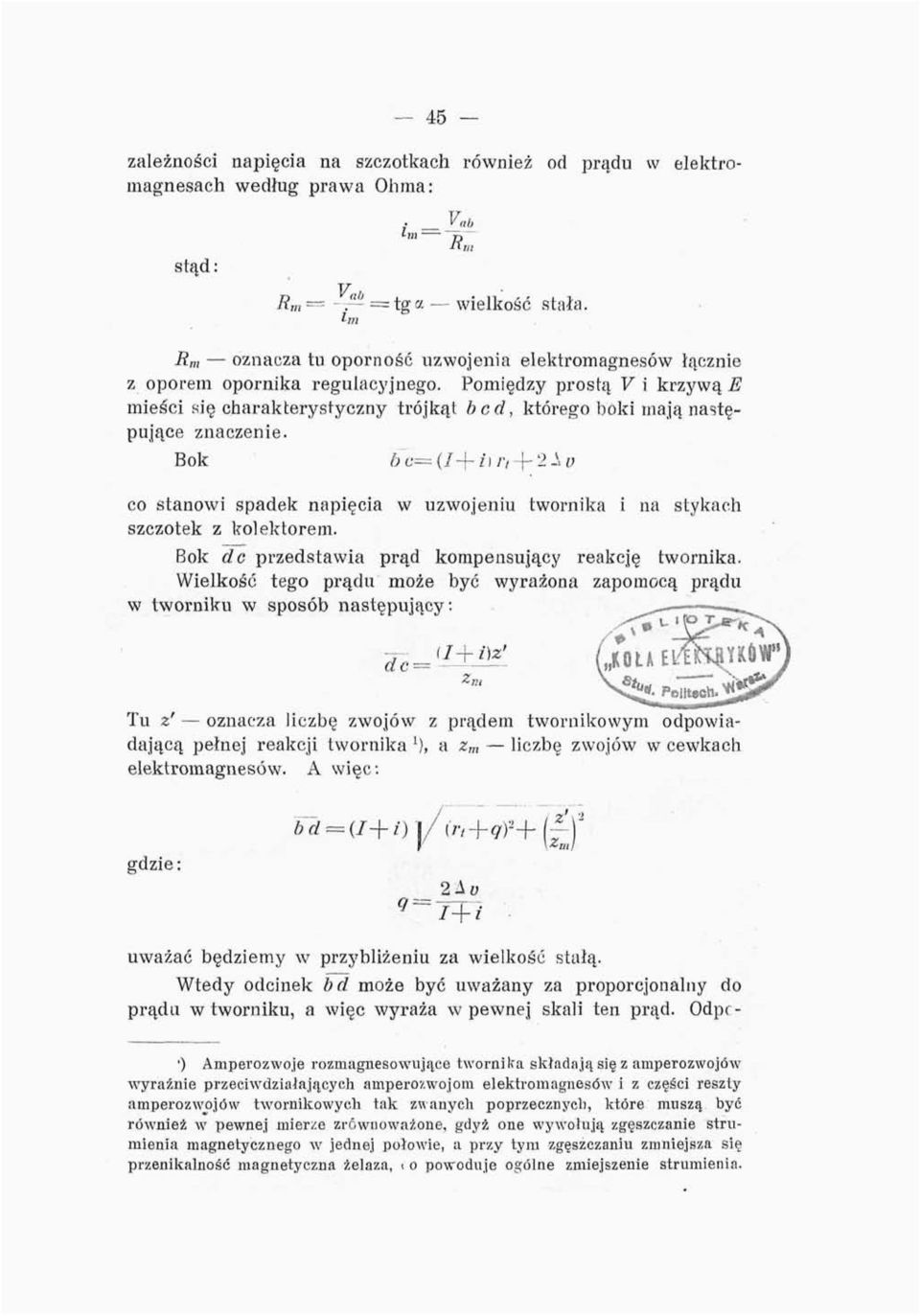 Pomiędzy prostą V i krzywą E mieści się charakterystyczny trójkąt bod, którego boki mają następujące znaczenie.