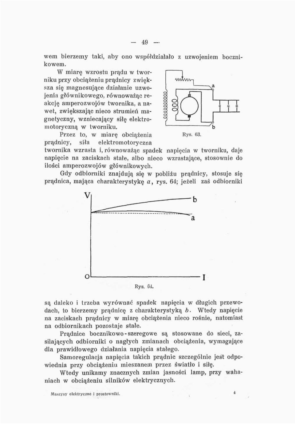magnetyczny, wzniecający siłę elektromotoryczną w tworniku.