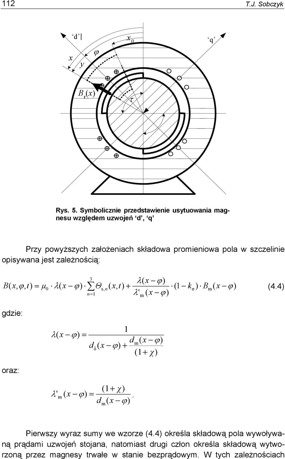 szczele osywaa jest zależoścą: ',,, s, λ λ λ B t Θ μ t B 4.4 gze: δ χ λ oraz: ' λ χ.