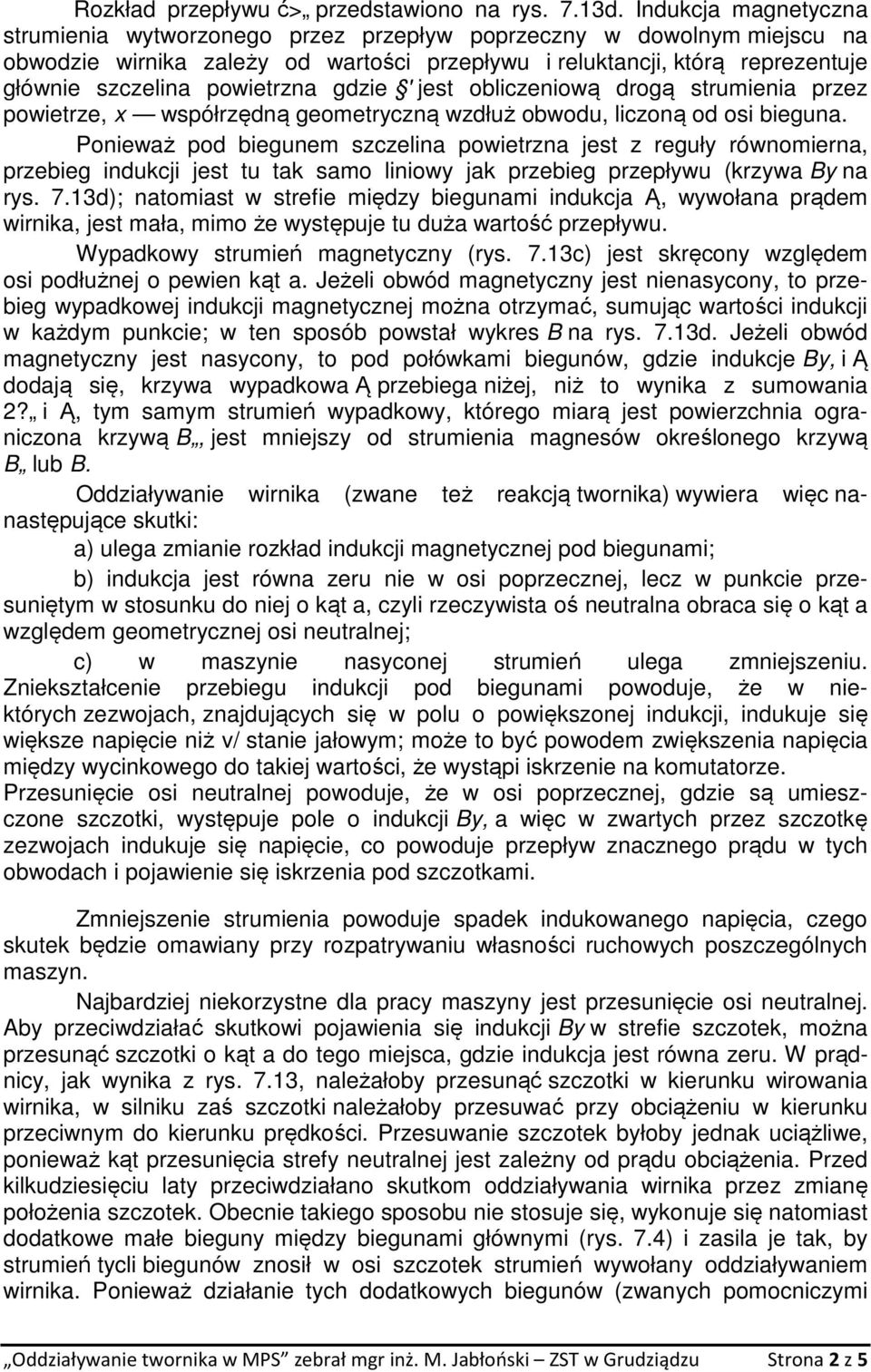 powietrzna gdzie ' jest obliczeniową drogą strumienia przez powietrze, x współrzędną geometryczną wzdłuż obwodu, liczoną od osi bieguna.