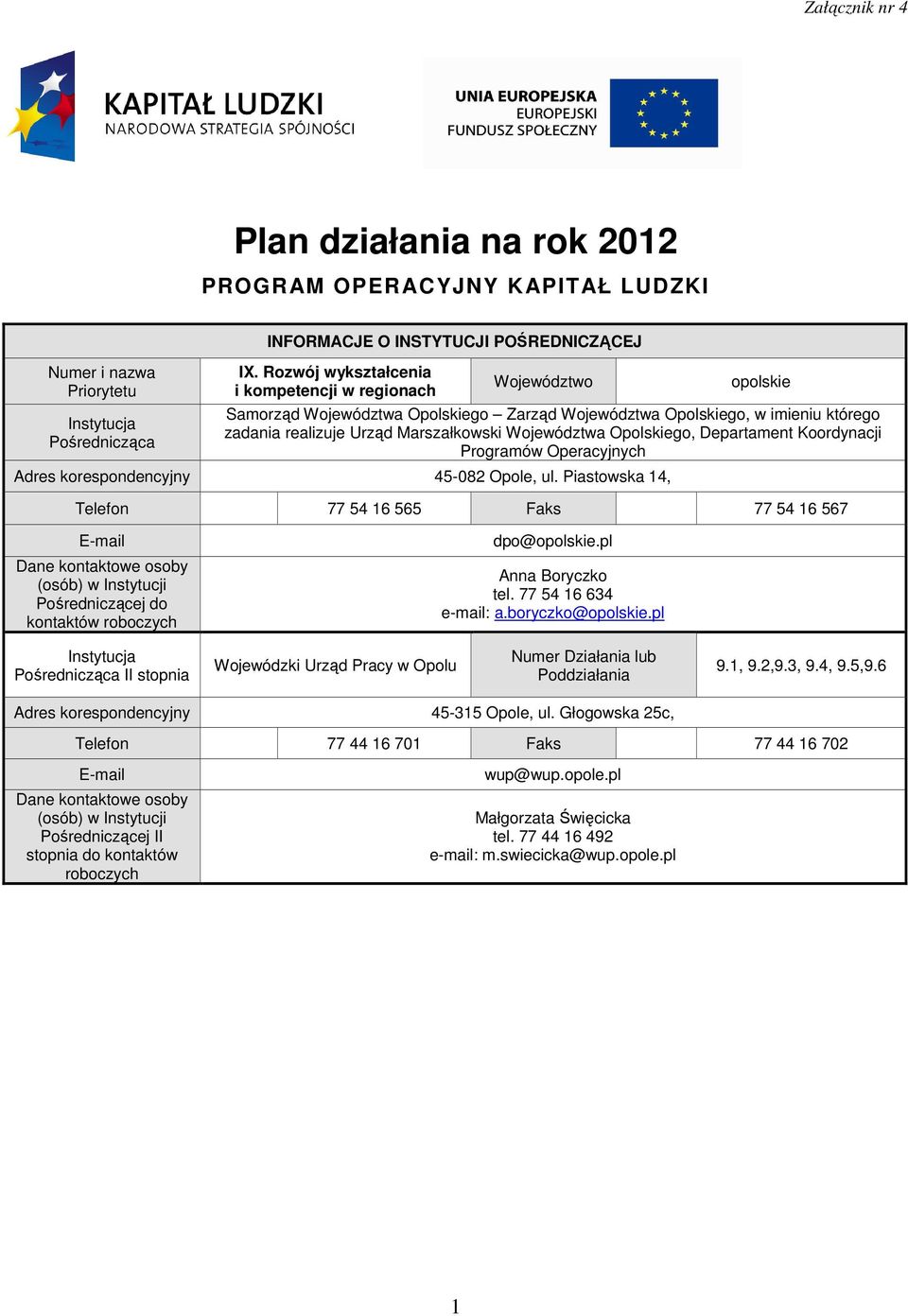 Opolskiego, Departament Koordynacji Programów Operacyjnych Adres korespondencyjny 45-082 Opole, ul.