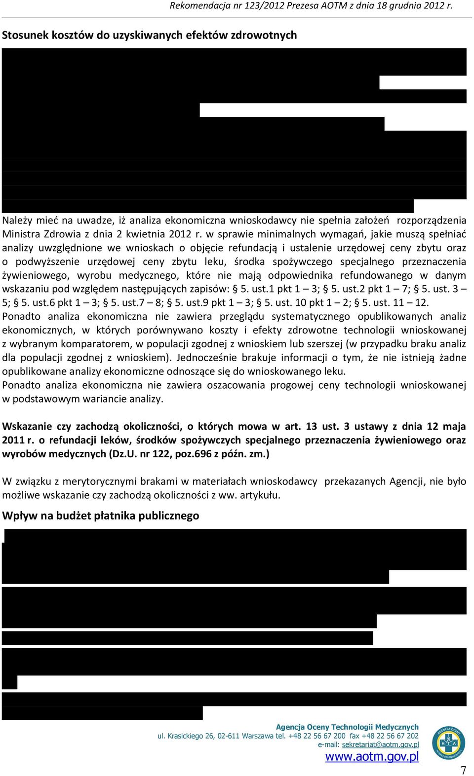 w sprawie minimalnych wymagań, jakie muszą spełniać analizy uwzględnione we wnioskach o objęcie refundacją i ustalenie urzędowej ceny zbytu oraz o podwyższenie urzędowej ceny zbytu leku, środka