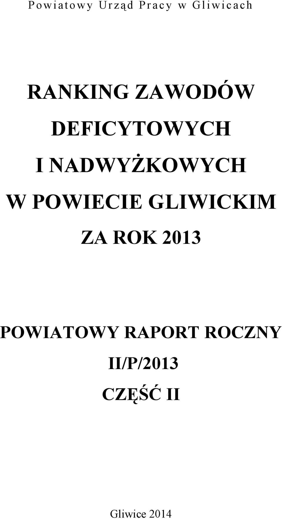 NADWYŻKOWYCH W POWIECIE GLIWICKIM ZA ROK 2013